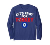 Let's Pray for Turkey Men and Women Long Sleeve T-Shirt