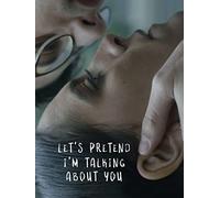 Let's Pretend I'm Talking About You