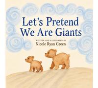 Let's Pretend We Are Giants