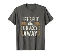 Let's Put The Crazy Away Funny Design Tee T-Shirt, Men, Asphalt Grey, 4X-Large