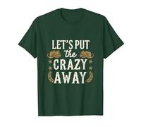 Let's Put The Crazy Away Funny Design Tee T-Shirt, Men, Dark Green, XX-Large