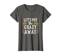 Let's Put The Crazy Away Funny Design Tee T-Shirt, Women, Asphalt Grey, X-Large
