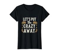 Let's Put The Crazy Away Funny Design Tee T-Shirt, Women, Black, Large