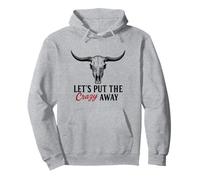 Let's Put The Crazy Away Funny Western Sarcastic Quote Pullover Hoodie