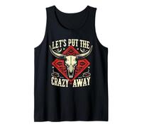 Let's Put The Crazy Away Funny Western Sarcastic Quote Tank Top