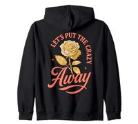 Let's Put The Crazy Away Funny Western Sarcastic Quote Zip Hoodie