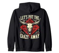 Let's Put The Crazy Away Funny Western Sarcastic Quote Zip Hoodie