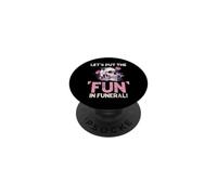 Lets put the Fun in Funeral Goth PopSockets Adhesive PopGrip