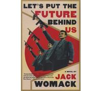 Let's Put the Future behind Us