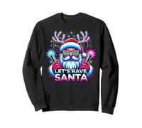Let's Rave Santa DJ Rave Music Festival Raver Christmas Sweatshirt