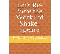 Let's Re-Vere the Works of Shakespeare