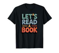 Let's Read a Book for Book Lovers T-Shirt