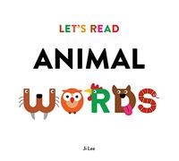 Let's Read Animal Words: Teach Kids How to Read Art and Words