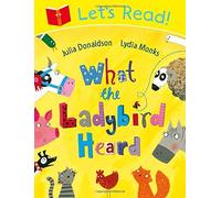 Let's Read! What the Ladybird Heard by Donaldson, Julia (August 1, 2013) Paperback