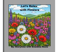 Let's Relax with Flowers: A Digital Marketing Coloring Book for Affiliate Marketers, Content Creators & Online Entrepreneurs