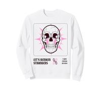 Let's Remain Strangers - I Have Enough Friends (Loner) Sweatshirt