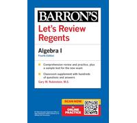Let's Review Regents: Algebra I, Fourth Edition: Algebra I Barron's Ny (Barron's New York Regents)