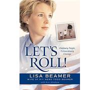 Let's Roll!: Ordinary People Extraordinary Courage