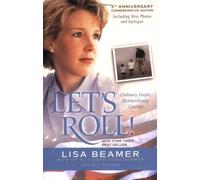 Let's Roll!: Ordinary People, Extraordinary Courage by Lisa Beamer (2006-06-01)