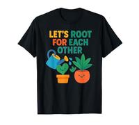 Let's Root for Each Other T-Shirt
