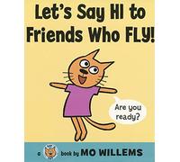 Let's Say Hi to Friends Who Fly! (Cat the Cat (Hardcover))