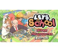 Let's School - Super Headmaster Edition