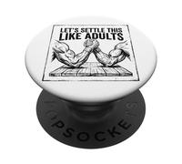 Let's Settle This Like Adults Funny Arm Wrestling PopSockets Adhesive PopGrip