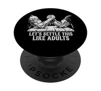 Let's Settle This Like Adults Funny Arm Wrestling PopSockets Adhesive PopGrip