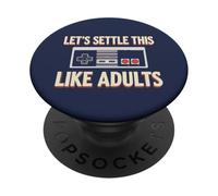 Let's Settle This Like Adults Gamer Console Retro Games PopSockets Adhesive PopGrip