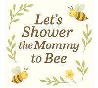 Let's Shower the Mommy to Bee: Baby Shower Guest Book: Memory Party Keepsake Fall and Bee Themed Book Advice for Parents, Unique with Predictions, ... for Boy or Girl and 40 Sign In for Guests