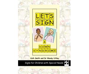 Let's Sign and DOWN SYNDROME: Signs for Children with Special Needs
