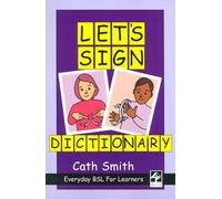 Let's Sign Dictionary: Everyday BSL for Learners