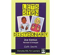 Let's Sign Dictionary: Everyday BSL for Learners [2nd Edition]