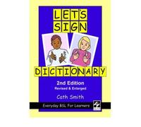 [ Let's Sign Dictionary: Everyday BSL for Learners ] [ LET'S SIGN DICTIONARY: EVERYDAY BSL FOR LEARNERS ] BY Smith, Cath ( AUTHOR ) Jun-01-2009 Paperback