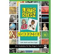 LET'S SIGN SCIENCE BSL Vocabulary for Key Stage 1, 2 & 3 (LET'S SIGN BSL)