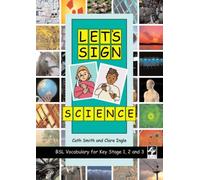 Let's Sign Science: BSL Vocabulary for Key Stage 1, 2 and 3 by Smith, Cath, Ingle, Clare (2008) Spiral-bound