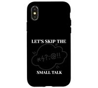Let's Skip The Small Talk Case for iPhone X/XS