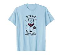 Let's Skip to The Part Where I Get Wine Funny T-Shirt, Men, Baby Blue, XL