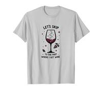 Let's Skip to The Part Where I Get Wine Funny T-Shirt, Men, Silver, 3XL