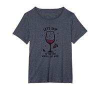 Let's Skip to The Part Where I Get Wine Funny T-Shirt, Women's Plus, Heather Blue, 4X