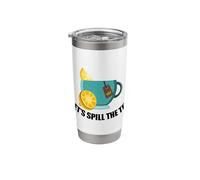 Let's Spill The Tea Tea Lover Drinking Tea Tea Brewing Cup Stainless Steel Insulated Tumbler