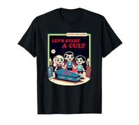 Let's Start a Cult Funny Dark Humor T-Shirt