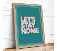 Let's Stay Home Modern Framed Wall Art Print A4 (29.7×21cm) Oak, Wall Decor for Living Room, Bedroom, Office & Home, Ready to Hang, Art Gift