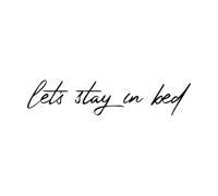 Let's Stay in Bed Quote Wall Stickers Bedroom Home Decor Headboard Wall Art Vinyl Decals Housewarming Gift Idea Removable-L-25x114cm