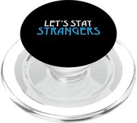 Lets stay strangers PopSockets PopGrip for MagSafe