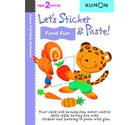 Let's Sticker and Paste! Food Fun: Ages 2 and Up (Kumon First Steps Workbooks)