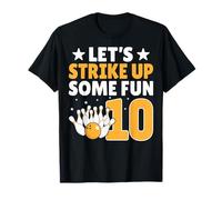 Let's Strike Up Some Fun Bowling Bowlers 10th Birthday Kids T-Shirt