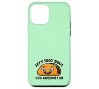 Lets TACO Bout How Awesome I Am | Funny Taco Fans Favorite Case for iPhone 12 mini