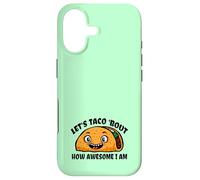 Lets TACO Bout How Awesome I Am | Funny Taco Fans Favorite Case for iPhone 17