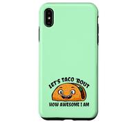 Lets TACO Bout How Awesome I Am | Funny Taco Fans Favorite Case for iPhone XS Max